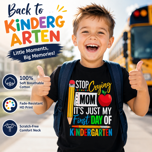 😭 "Stop Crying Mom!" First Day of Kindergarten Kids T-Shirt 🎒